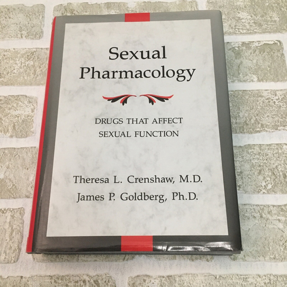 Sexual Pharmacology Drugs That Affect Sexual Function James Goldberg Textbook